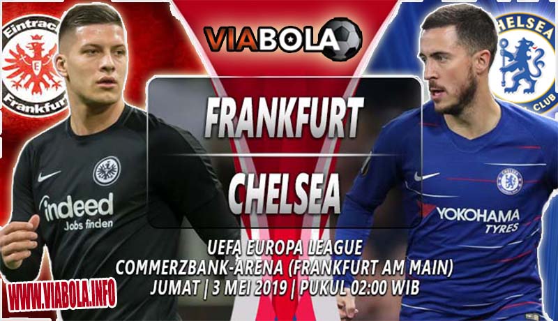 Prediksi Viabola : Frankfurt Vs Chelsea 3 Mei 2019