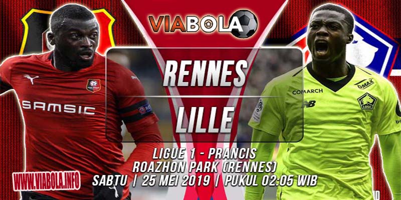 Prediksi ViaBola - Rennes Vs Lille 25 Mei 2019