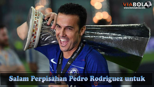 Salam Perpisahan Pedro Rodriguez untuk Chelsea